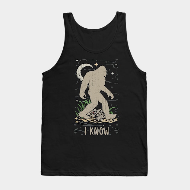 i know BIgfoot Tank Top by Tesszero